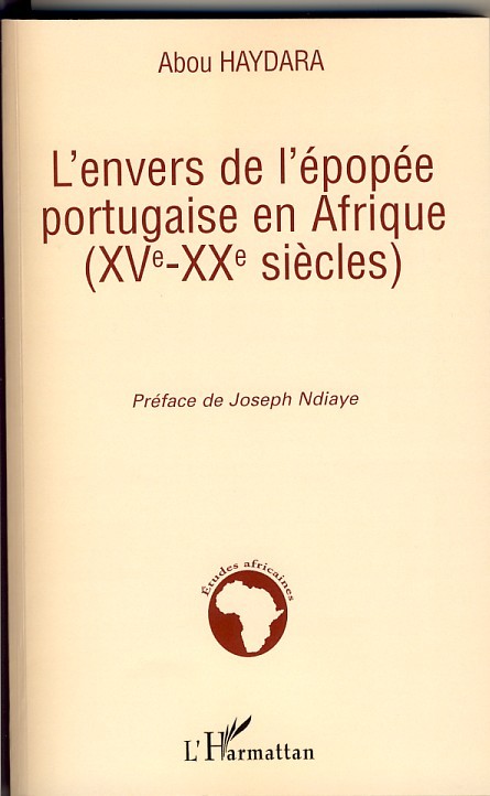 L'envers de l'épopée portugaise en Afrique (XVe-XXe siècles)