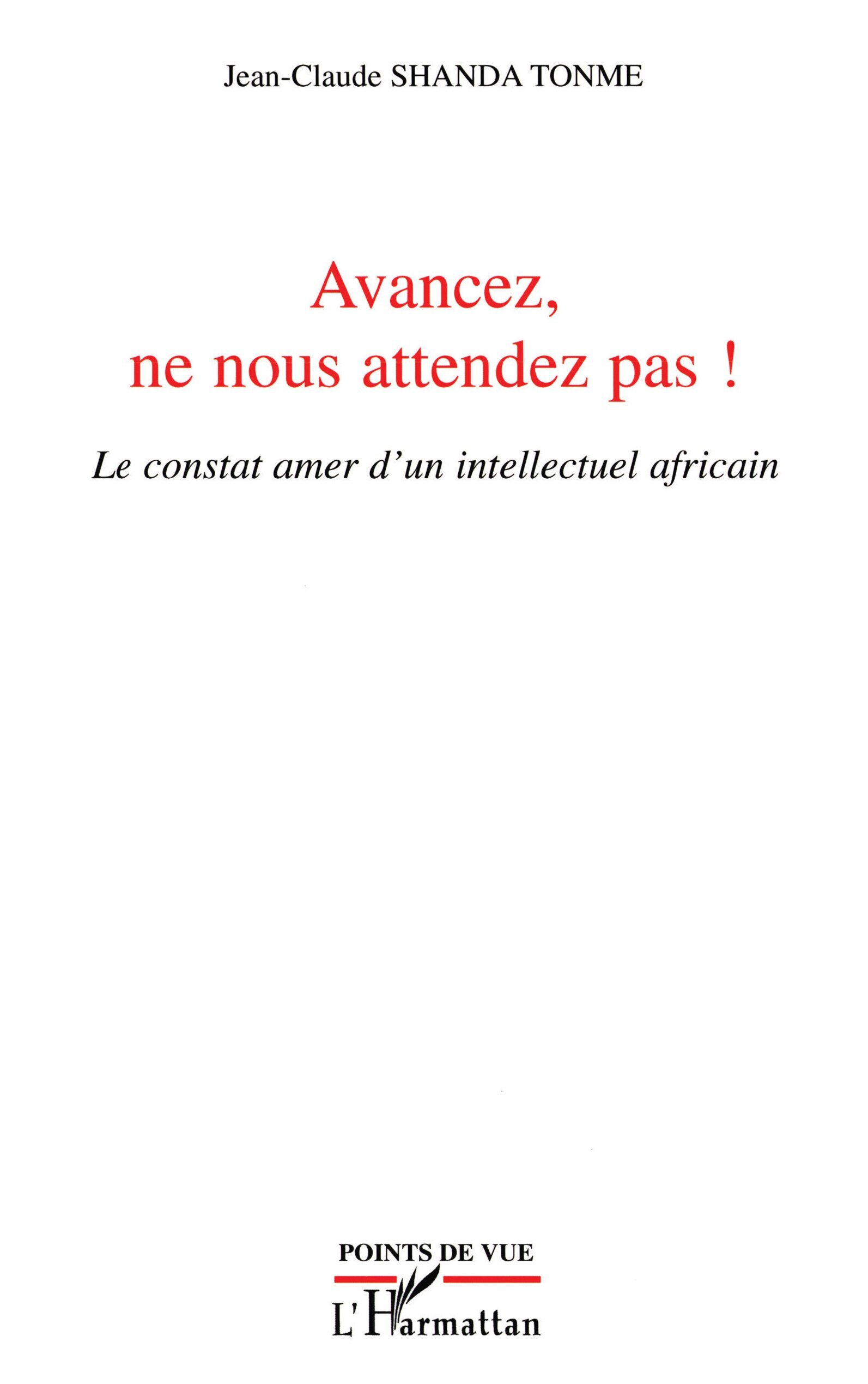 Avancez, ne nous attendez pas !