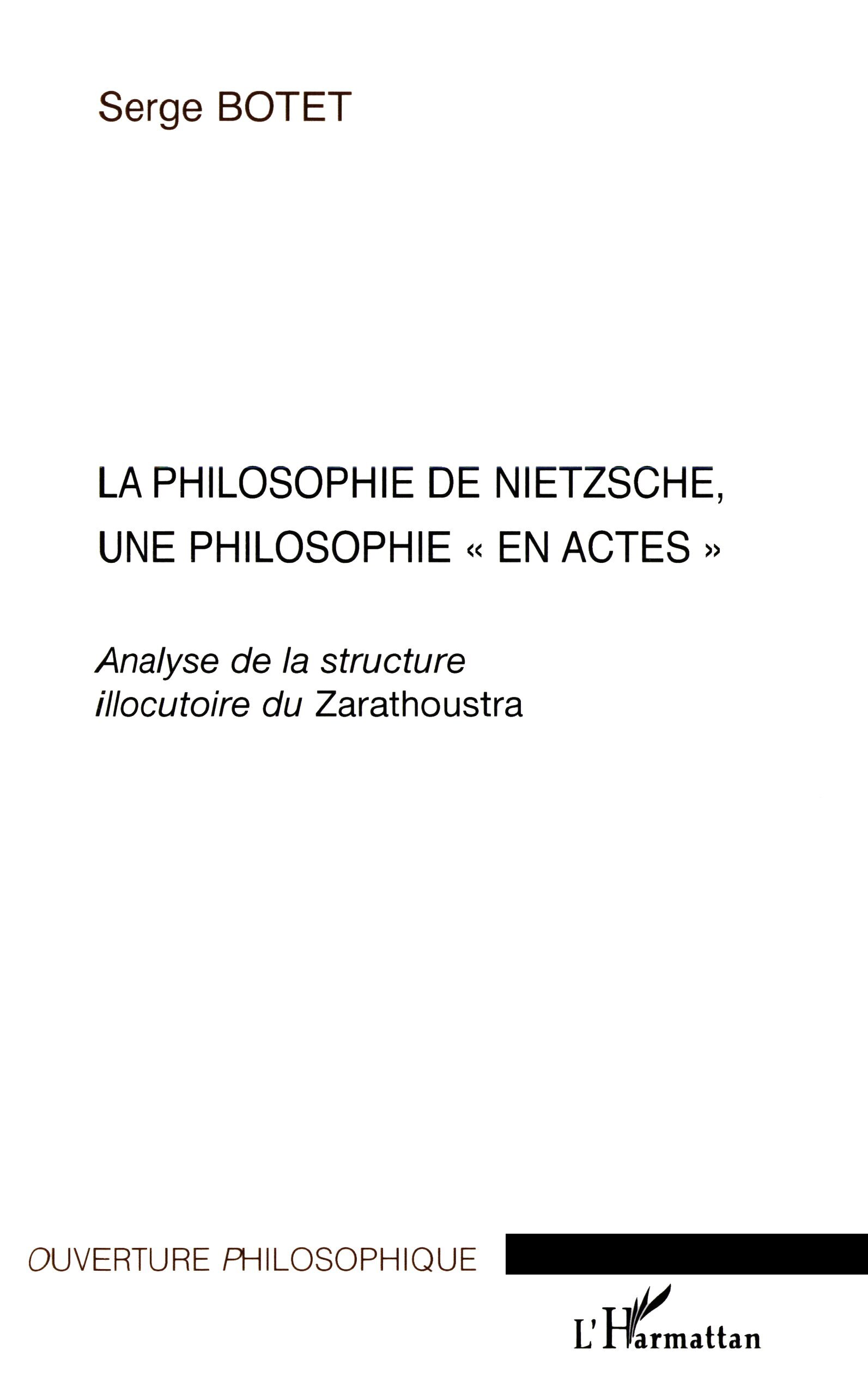 La philosophie de Nietzsche, une philosophie "en actes"