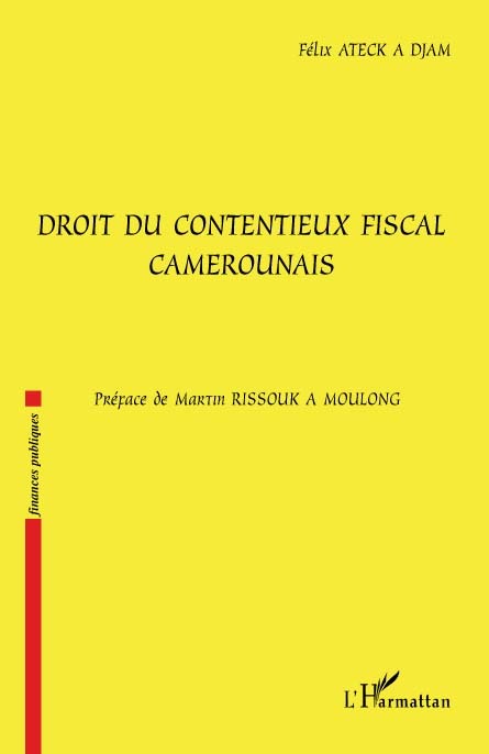 Droit du contentieux fiscal camerounais