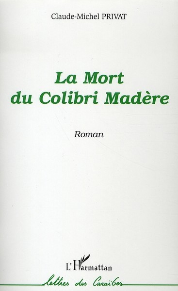 La mort du Colibri Madère