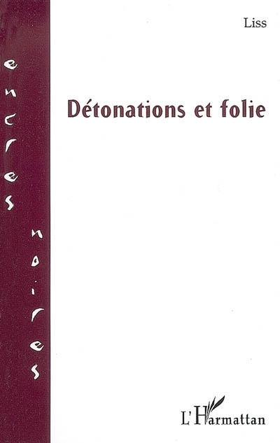 Détonations et folie
