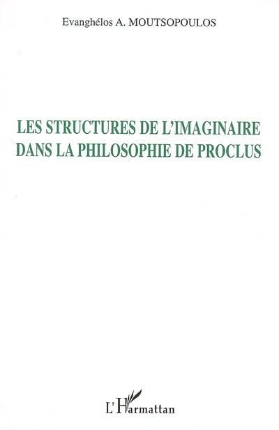 Les Structures de l'imaginaire dans la philosophie de Proclus
