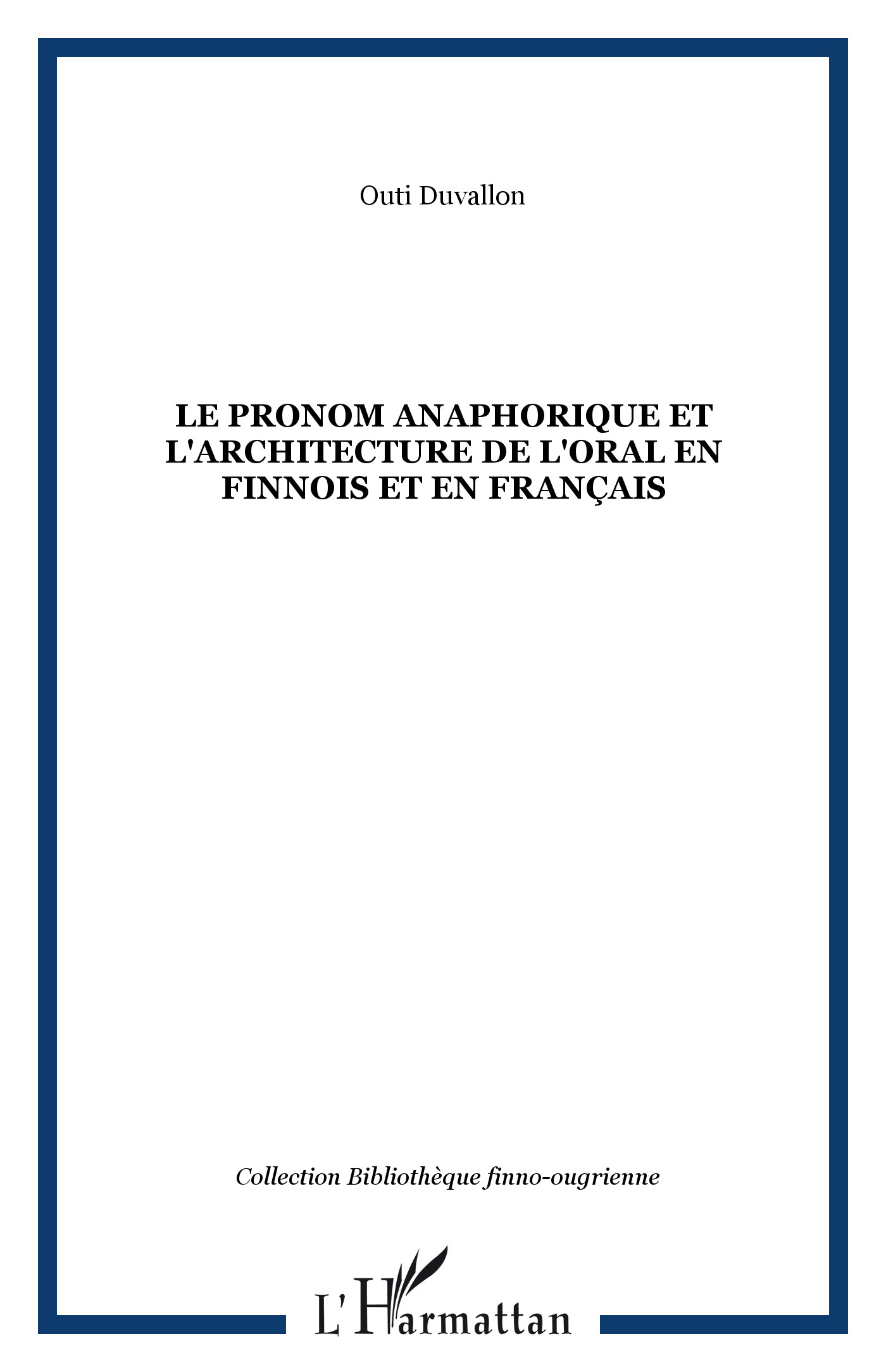 Le pronom anaphorique et l'architecture de l'oral en finnois et en français