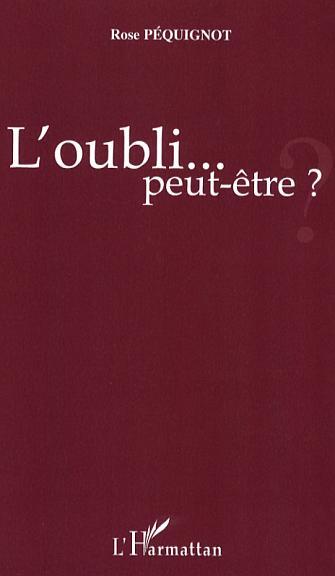 L'oubli... peut-être ?