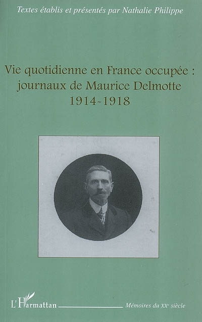 Vie quotidienne en France occupée : journaux de Maurice Delm