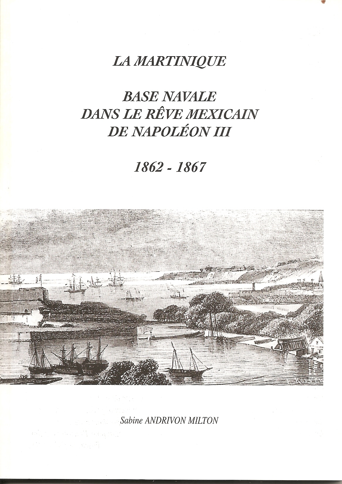 La Martinique base navale dans le rêve mexicain de Napoléon III (1862-1867)