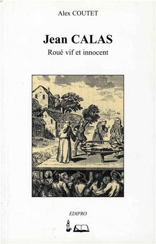 Jean Calas - roué vif et innocent