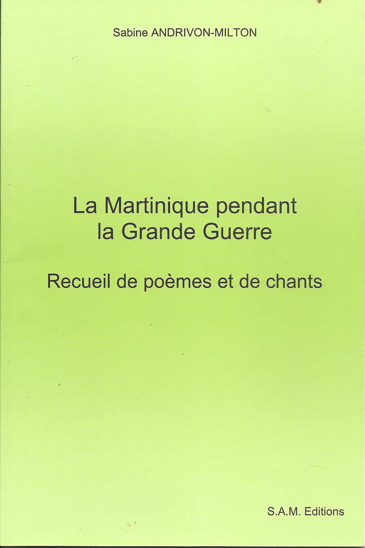 La Martinique pendant la Grande Guerre, recueil de poèmes et de chants
