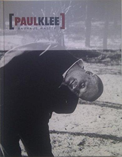 Paul Klee: Bauhaus Master /anglais
