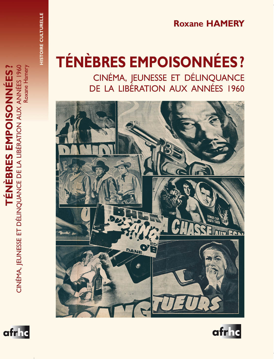 Ténèbres empoisonnées ? - cinéma, jeunesse et délinquance de la Libération aux années 1960