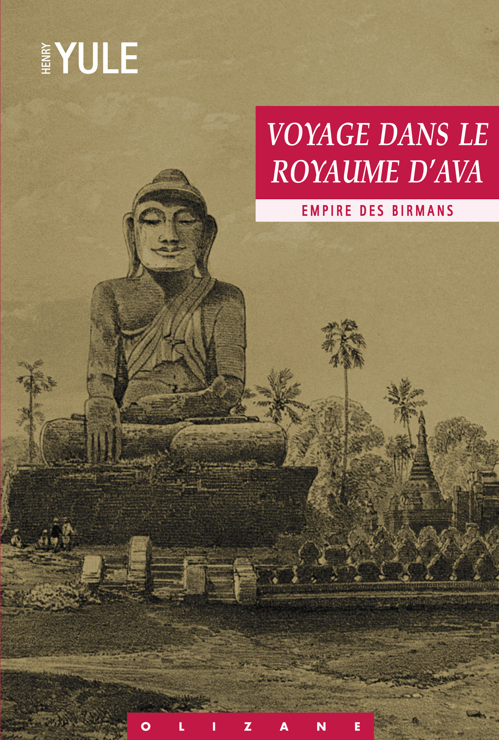 VOYAGE DANS LE ROYAUME D'AVA - EMPIRE DES BIRMANS