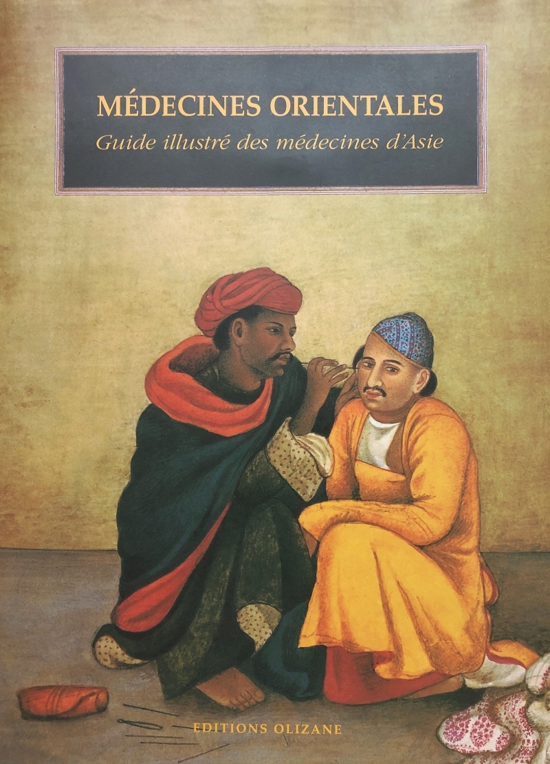 Médecines Orientales - Guide illustré des médecines d'Asie