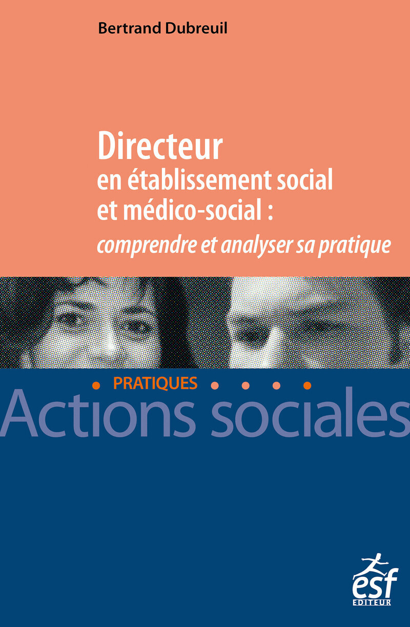 Directeur en Établissement social et médico-social : Comprendre et analyser sa pratique