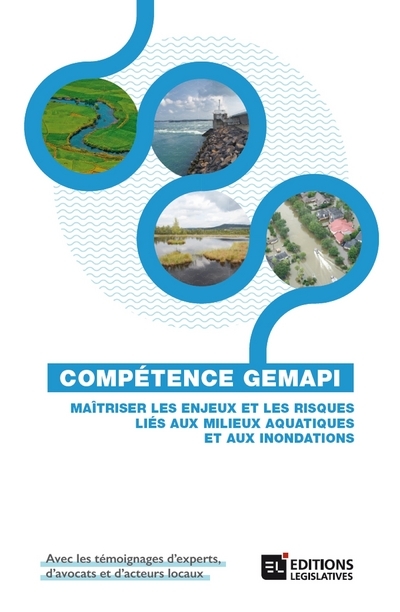 Compétence GEMAPI - Maîtriser les enjeux et les risques liés aux milieux aquatiques et aux inondations