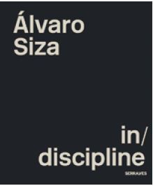 Alvaro Siza in/discipline /anglais
