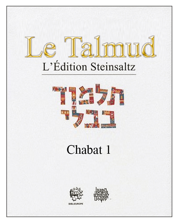 LE TALMUD T XXXII - CHABAT 1
