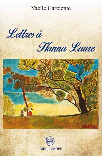 LETTRES A HANNA LAURE