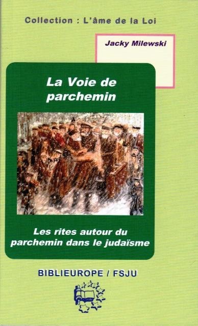 LA VOIE DE PARCHEMIN, LES RITES DU PARCHEMIN DANS LE JUDAISME