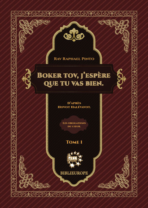 Boker tov, j'espere que tu vas bien. Hovot Halevavot