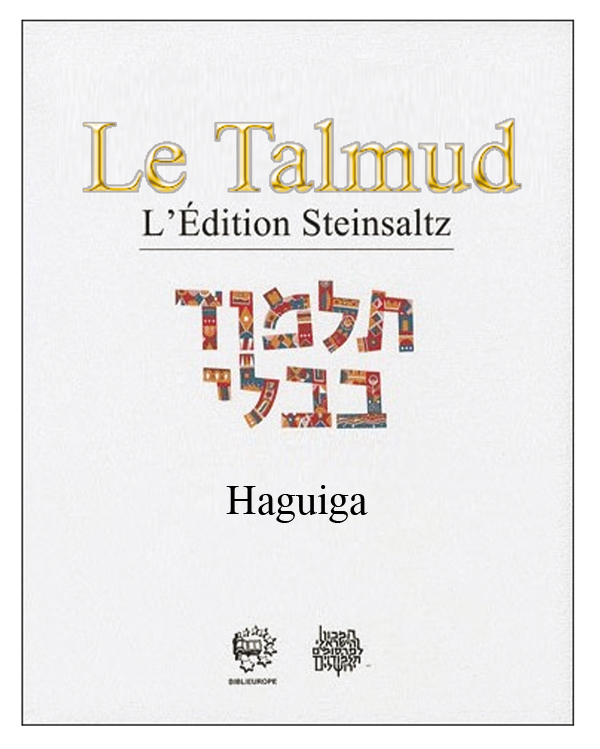 LE TALMUD T XXVIII - HAGUIGA