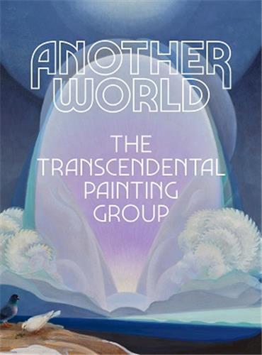 Another World: The Transcendental Painting Group /anglais