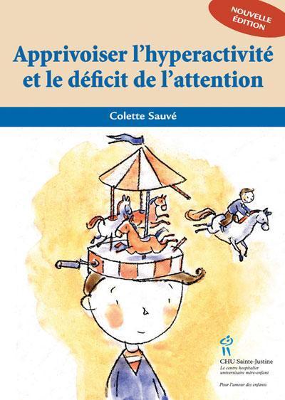 Apprivoiser l'hyperactivité et le déficit de l'attention