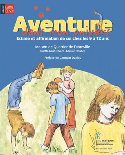 Aventure dans mon univers - estime et affirmation de soi chez les 9 à 12 ans