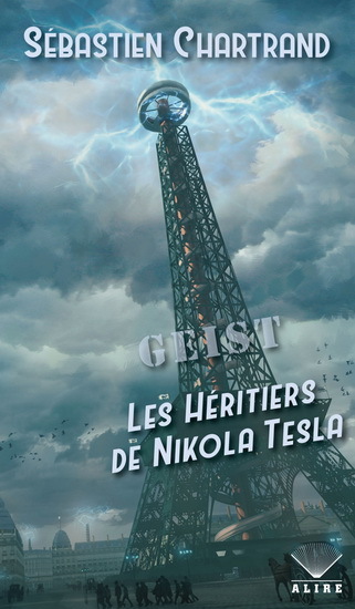 Geist - les héritiers de Nikola Tesla