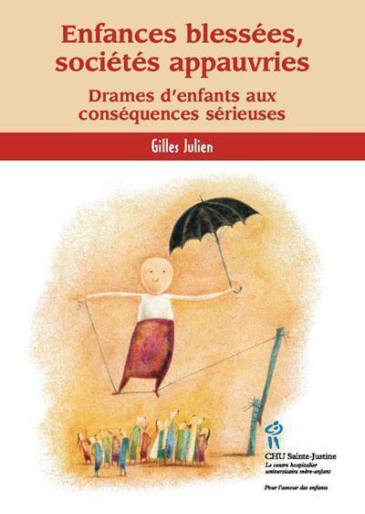 Enfances blessées, sociétés appauvries - drames d'enfants aux conséquences sérieuses