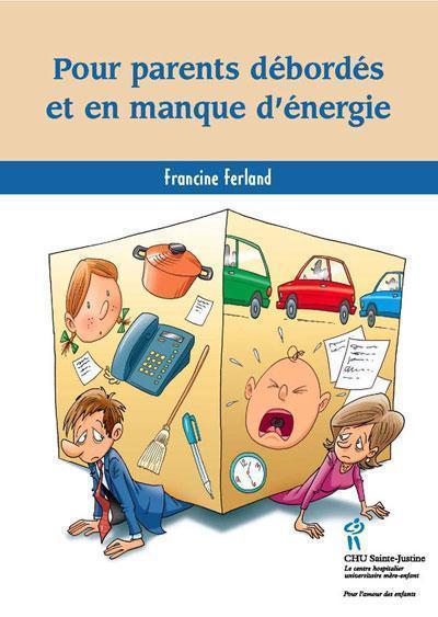 POUR PARENTS DEBORDES ET EN MANQUE D'ENERGIE