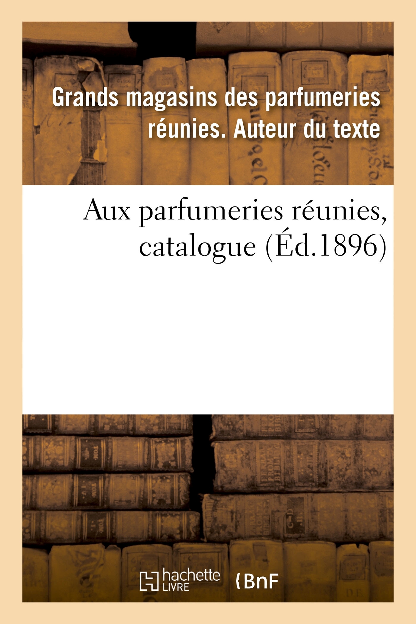 Aux parfumeries réunies, catalogue