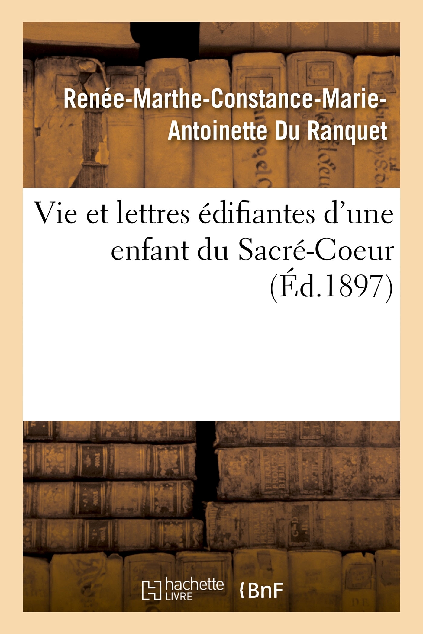 Vie et lettres édifiantes d'une enfant du Sacré-Coeur