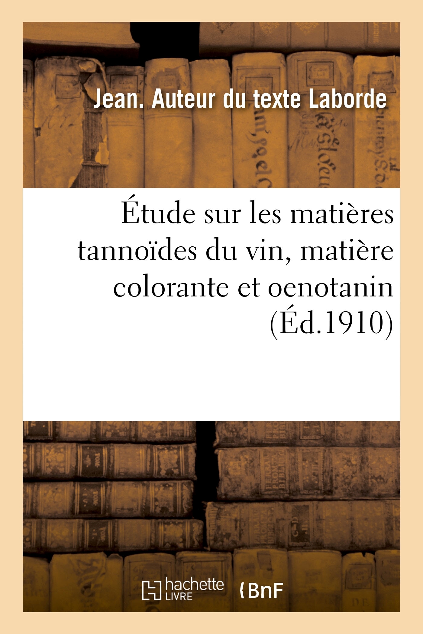 Étude sur les matières tannoïdes du vin, matière colorante et oenotanin