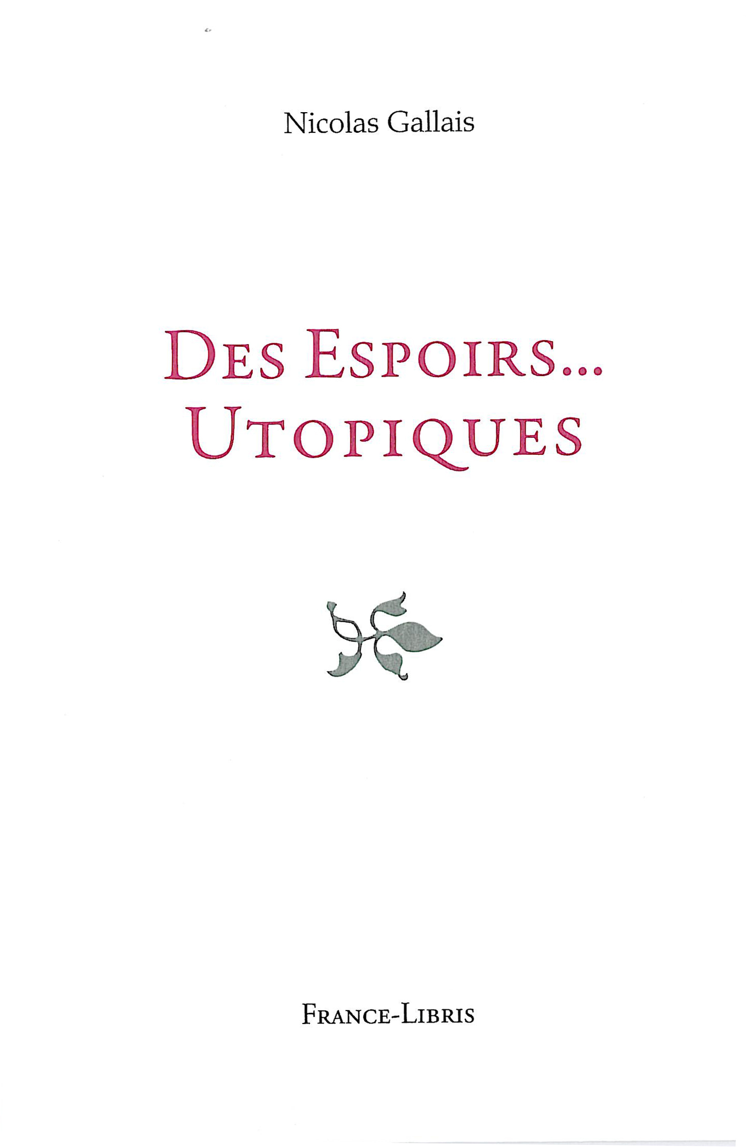 Des Espoirs...Utopiques
