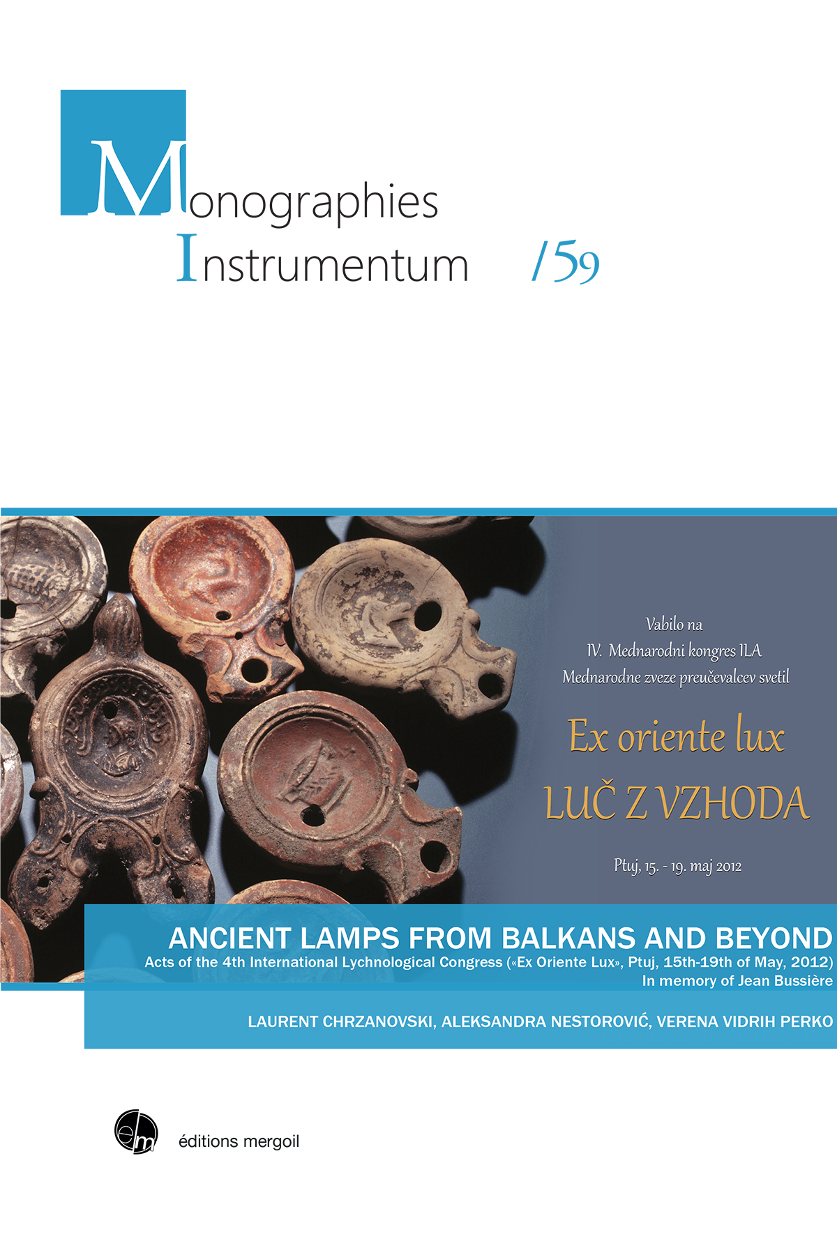 Ancient lamps from Balkans and beyond. Acts of the 4th International Lychnological Congress («Ex Ori