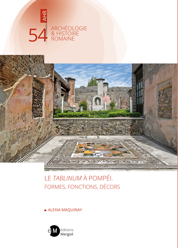 Le tablinum à Pompéi. Formes, fonctions, décors.