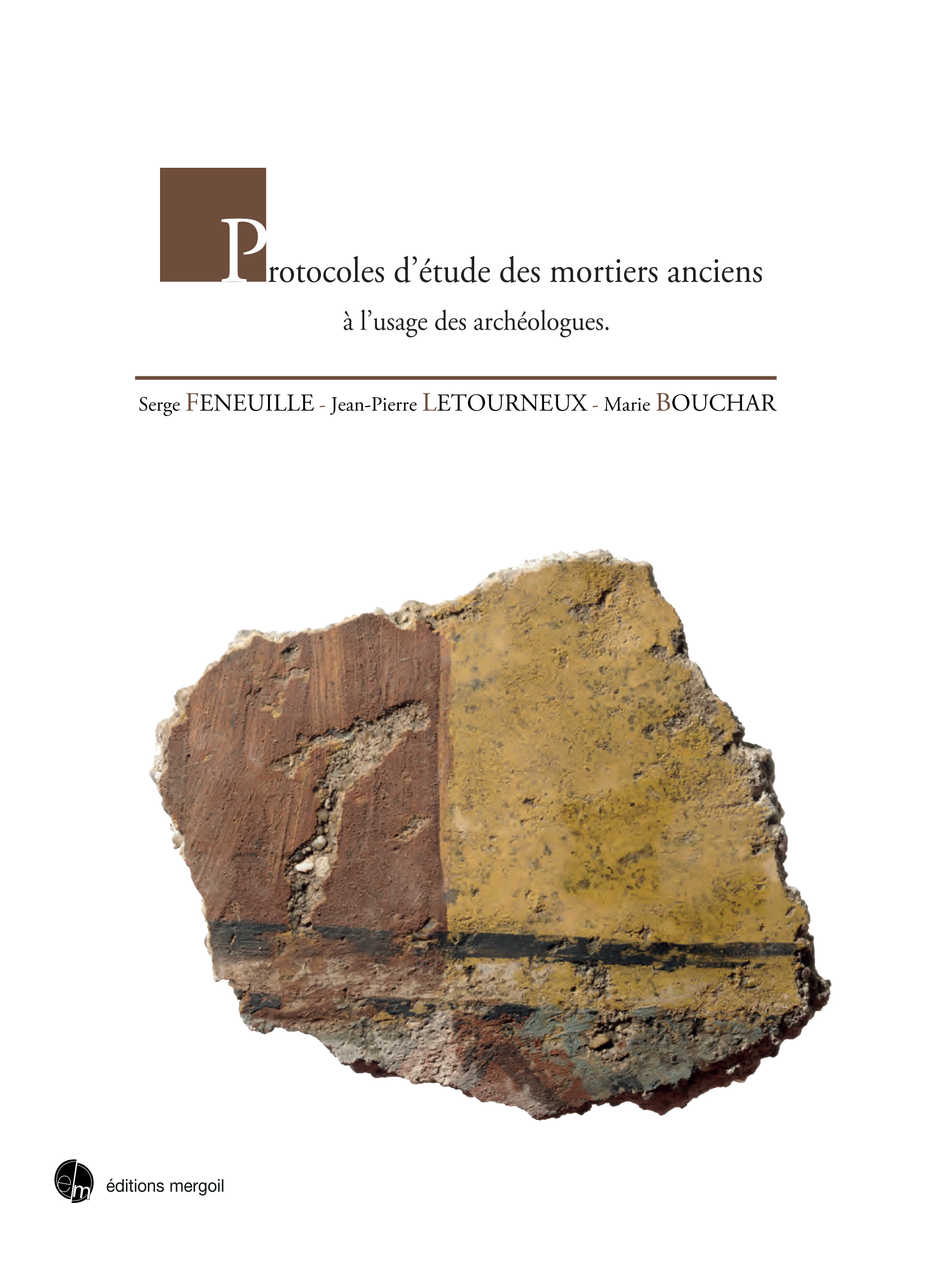 Protocoles d'étude des mortiers anciens à l'usage des archéologues