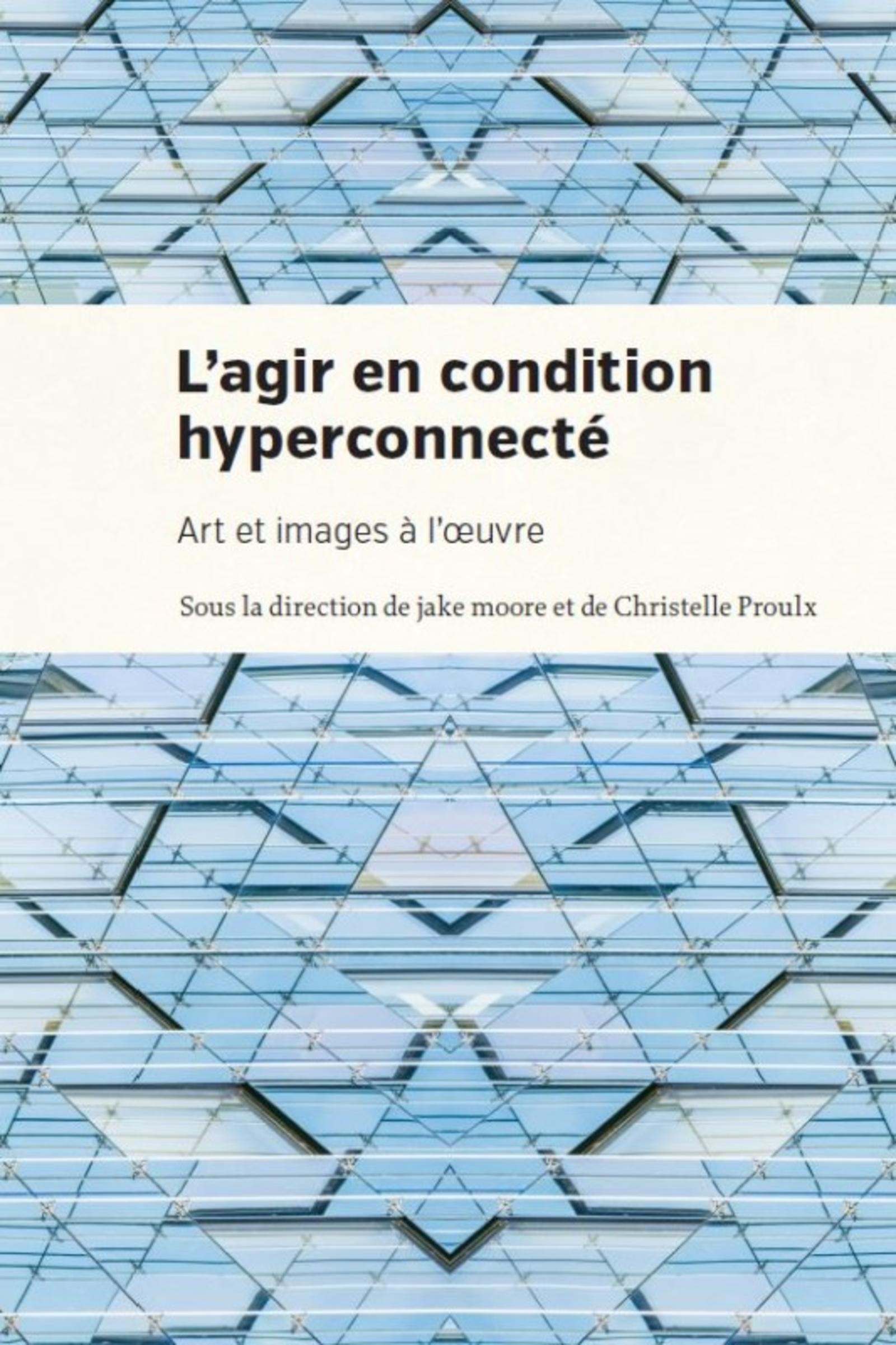 Agir en condition hyperconnectée (L')