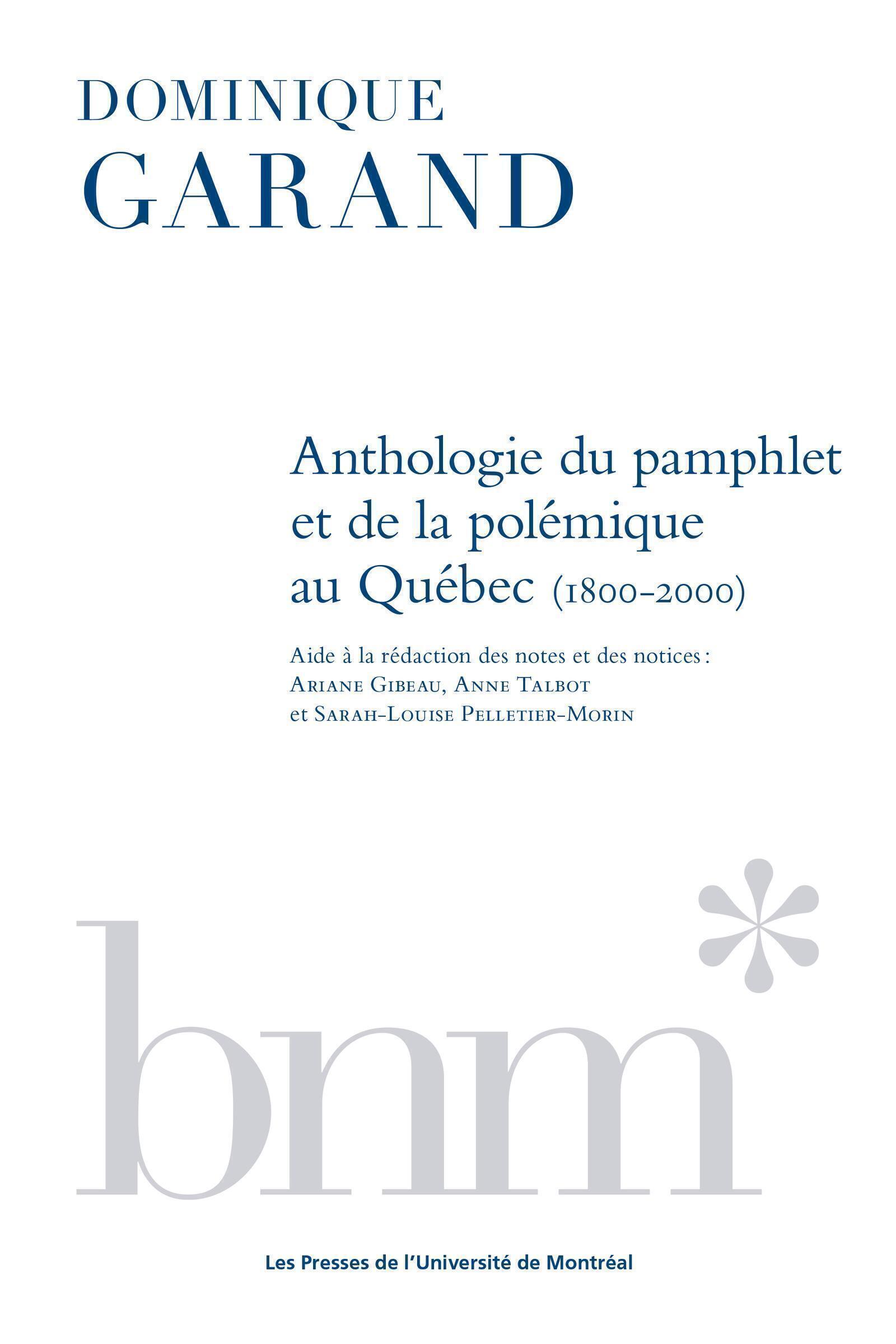 Anthologie du pamphlet et de la polémique au Québec de 1800 à 2000