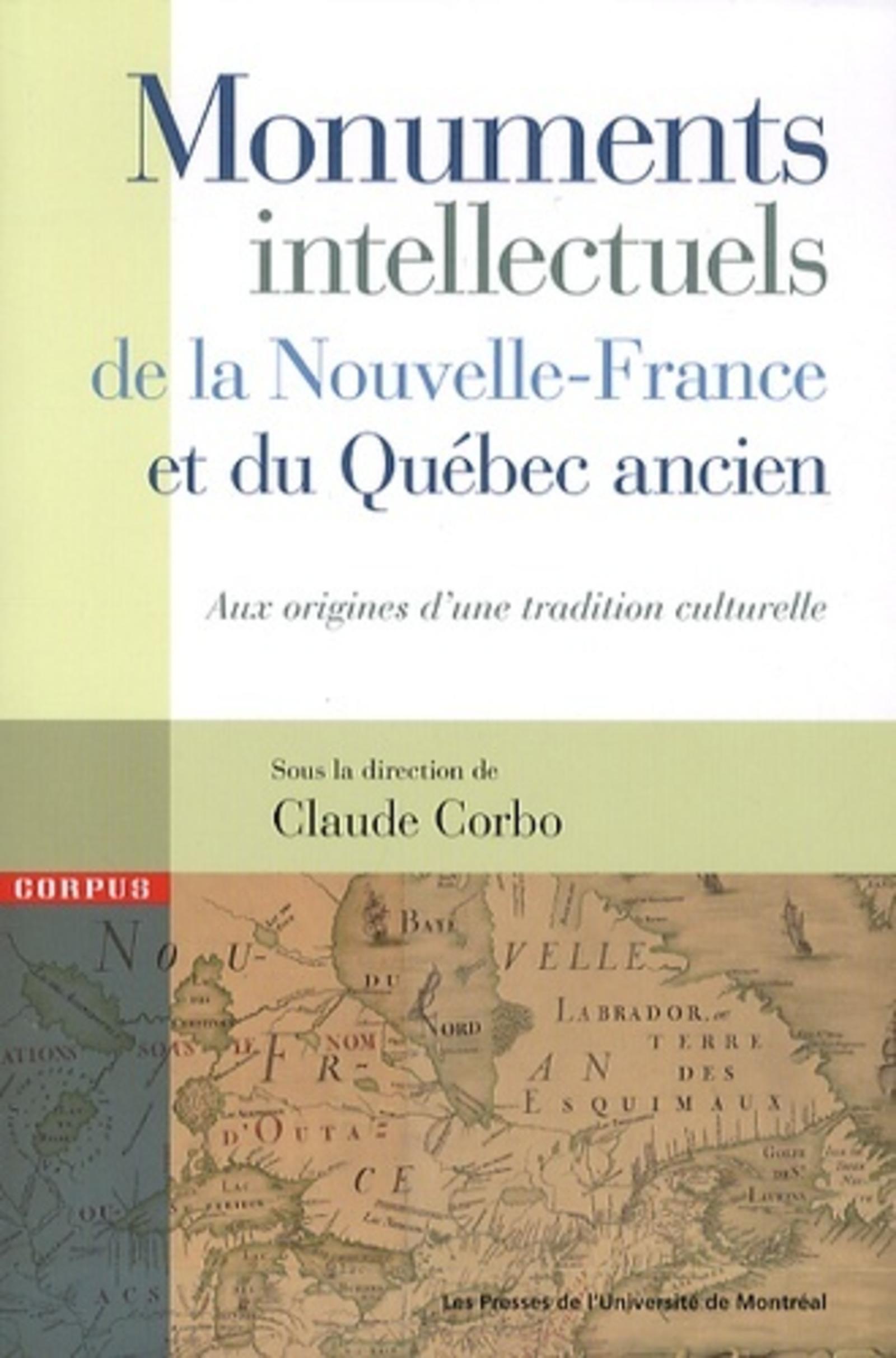 Monuments intellectuels de la Nouvelle-France et du Québec ancien