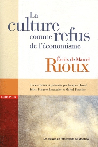 LA CULTURE COMME REFUS DE L ECONOMISME ECRITSDE MARCEL RIOUX