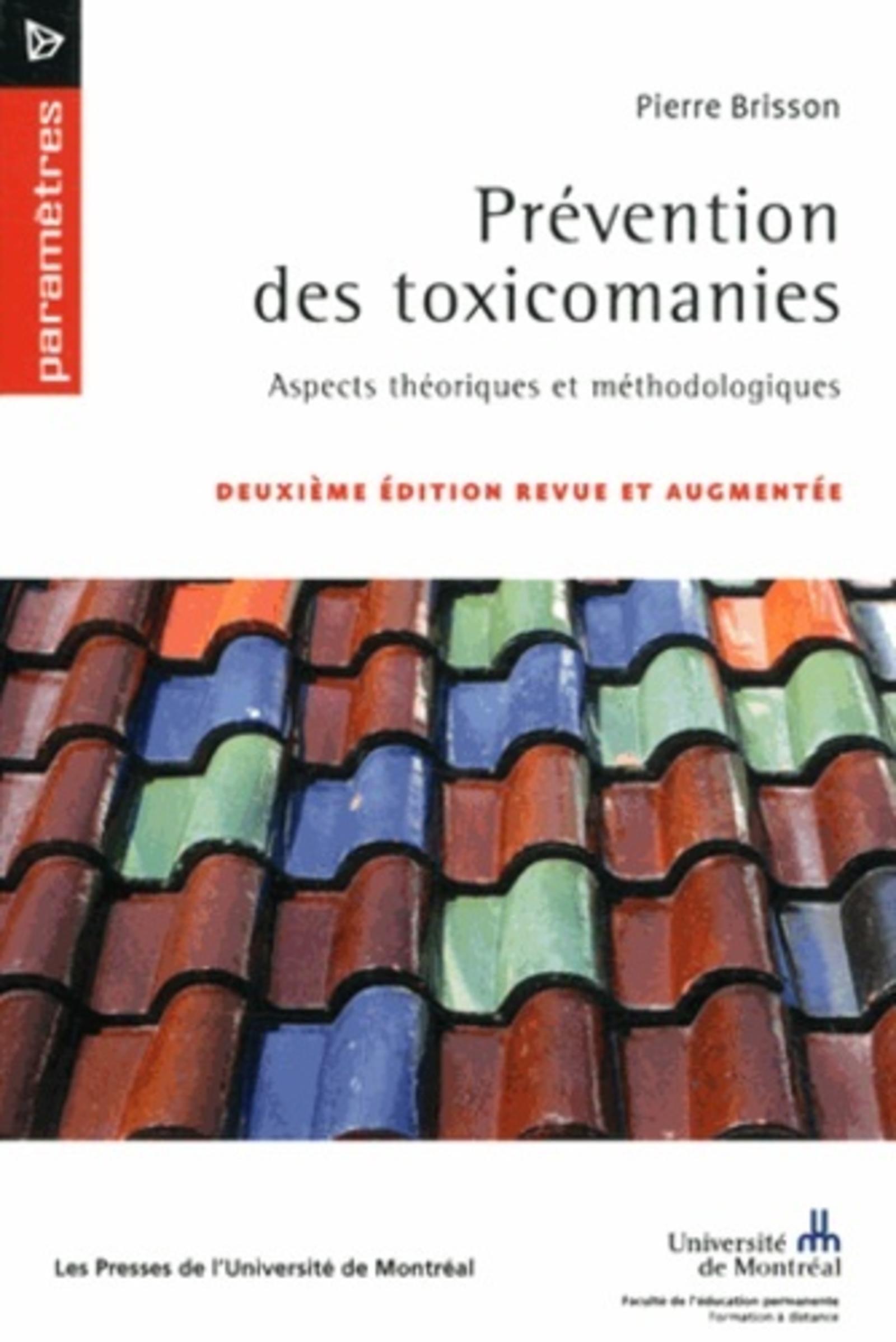 Prévention des toxicomanies, 2e édition revue et augmentée