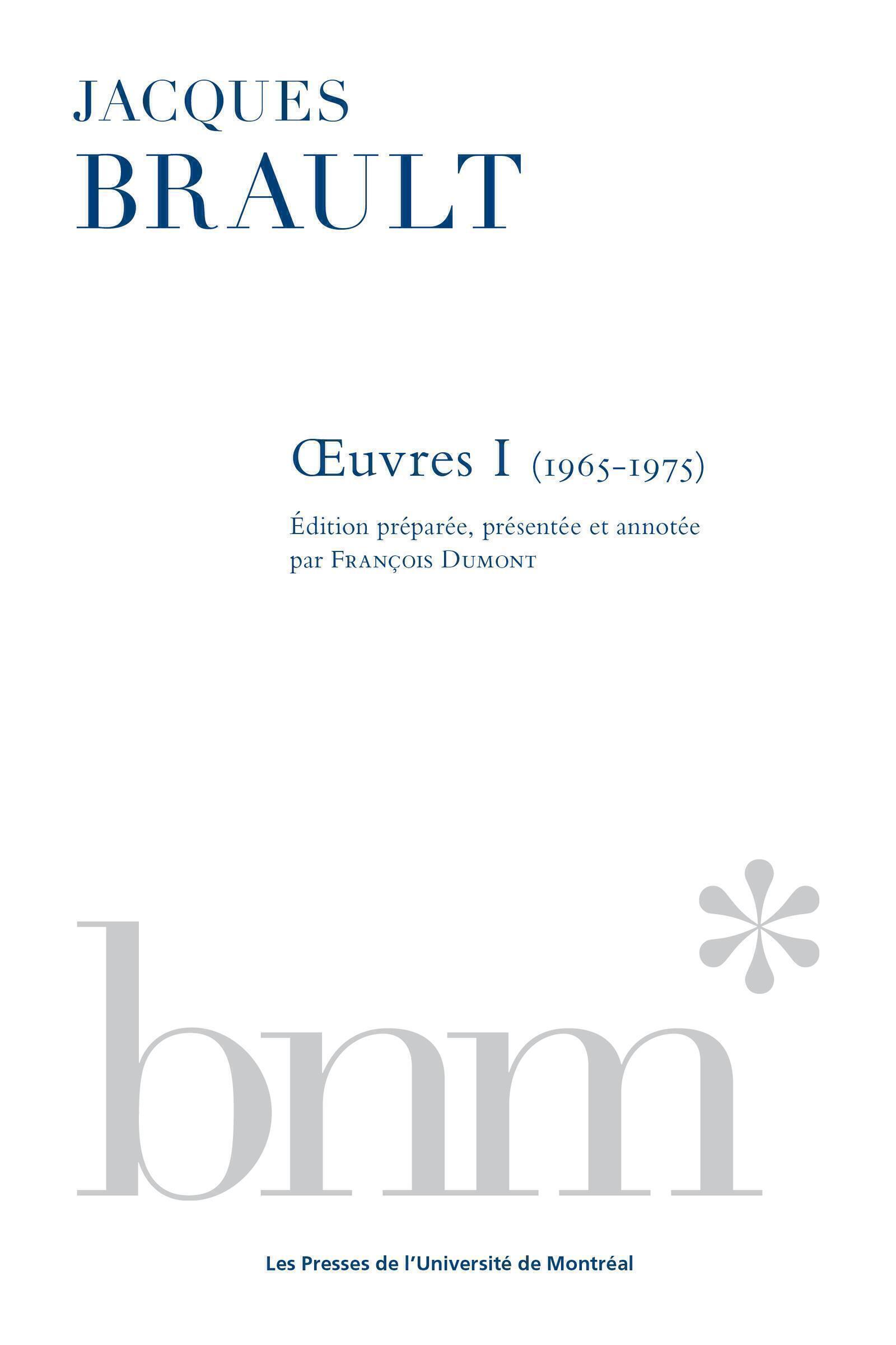 Jacques Brault : oeuvres I (1965-1975)