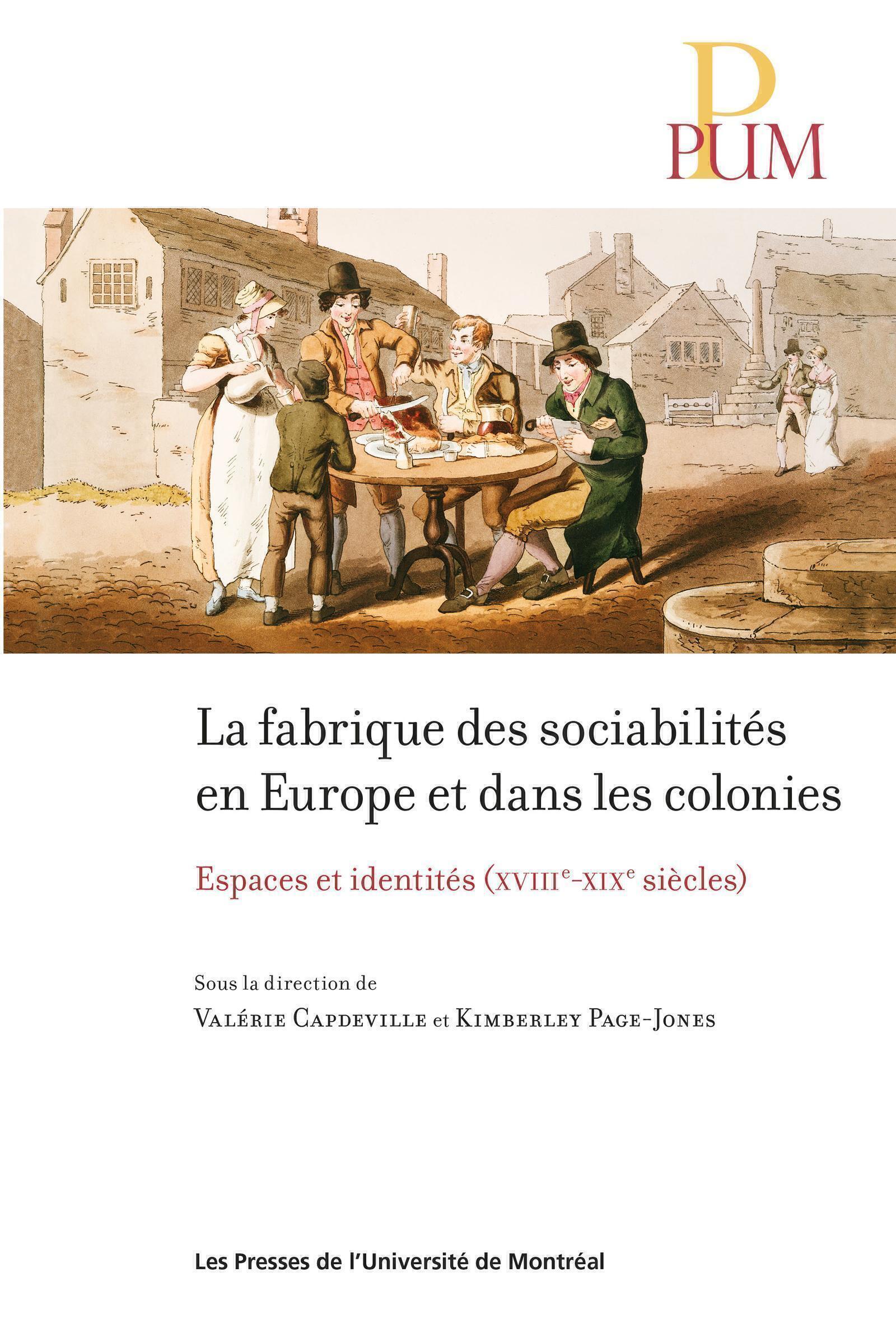 La fabrique des sociabilités en Europe et dans les colonies