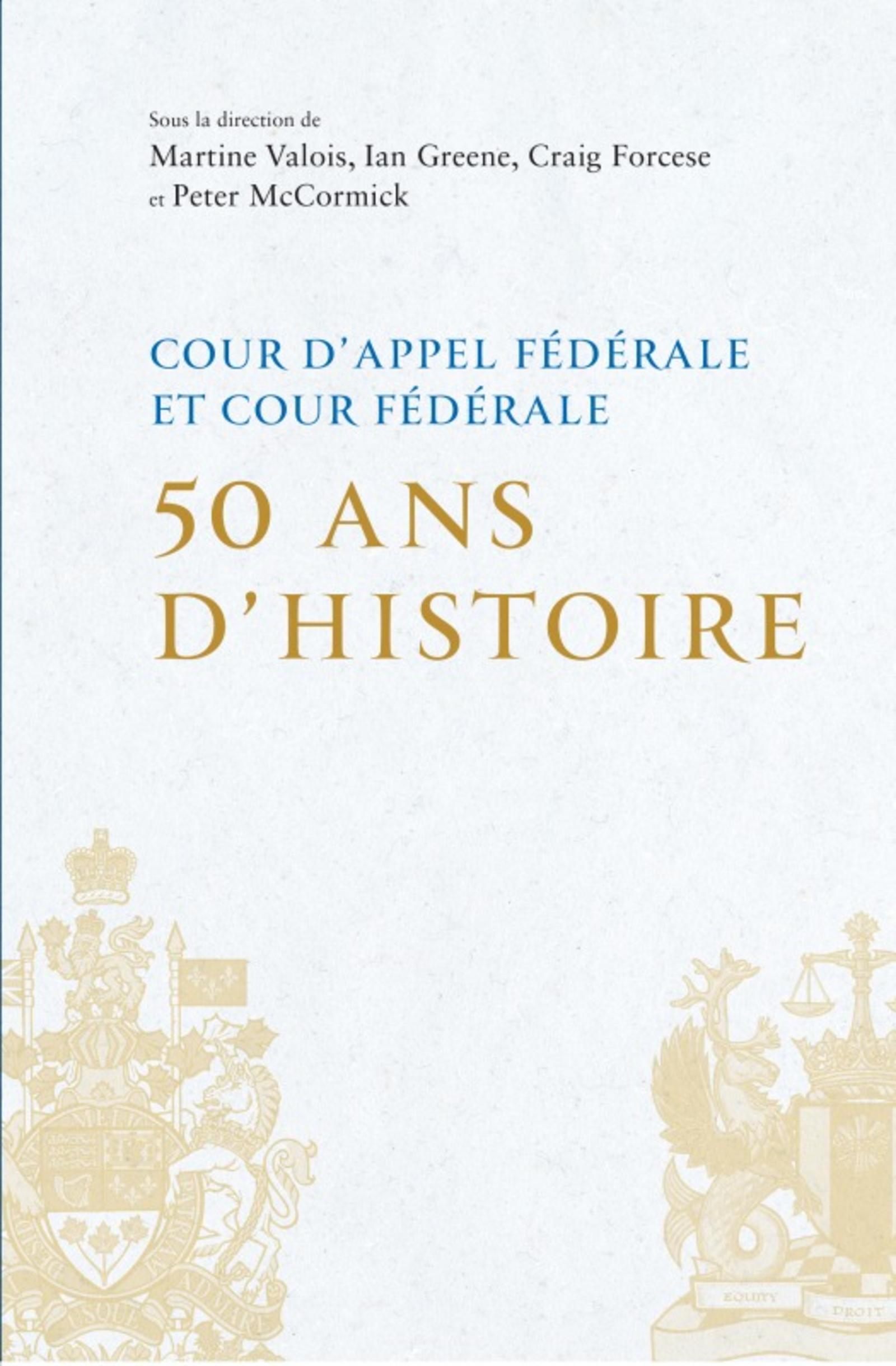 Cour d'appel fédérale et Cour fédérale 50 ans d'histoire