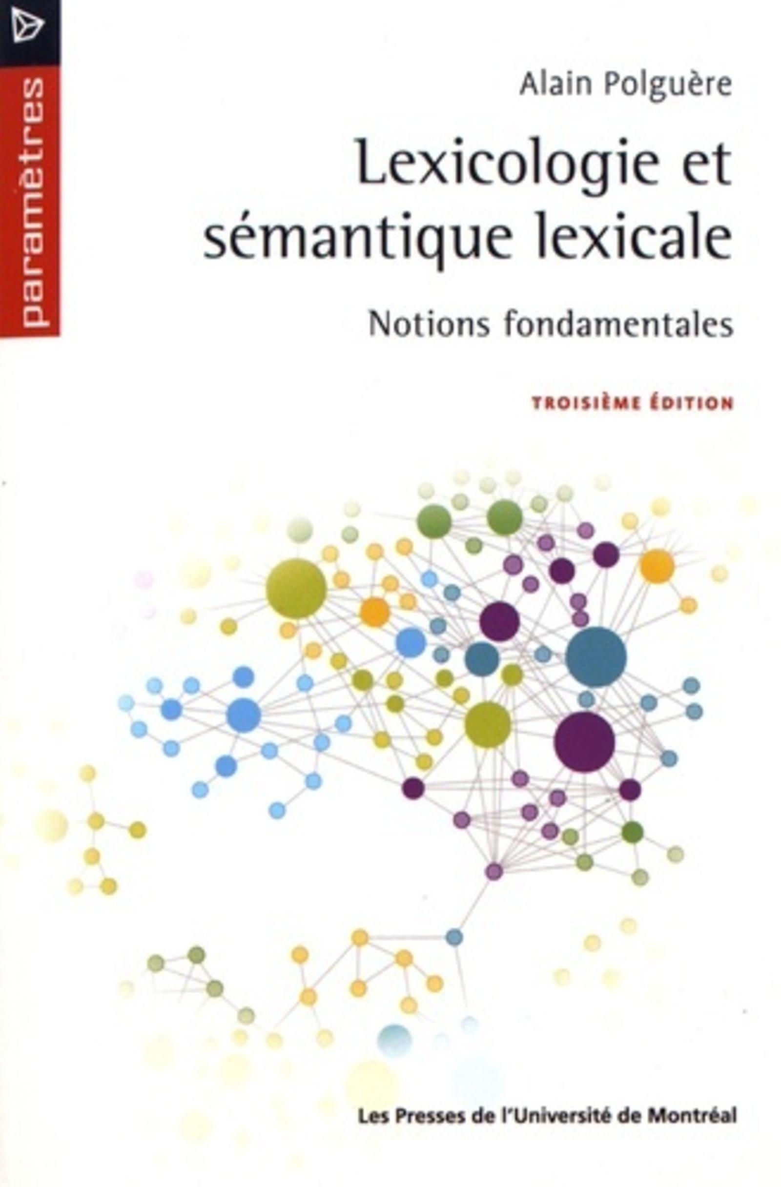 Lexicologie et sémantique lexicale, 3e éd.