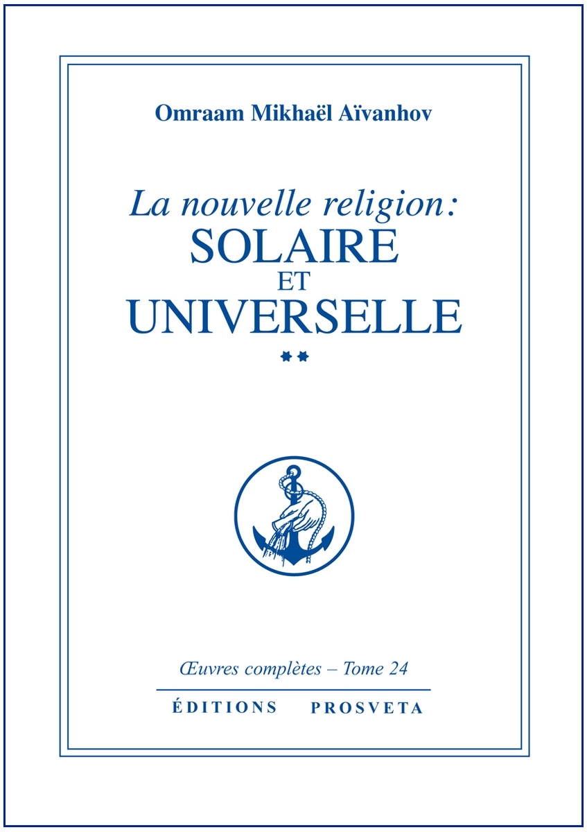LA NOUVELLE RELIGION : SOLAIRE ET UNIVERSELLE - TOME 24