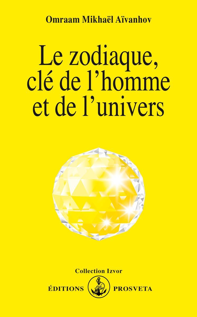 Le Zodiaque, clé de l'homme et de l'univers