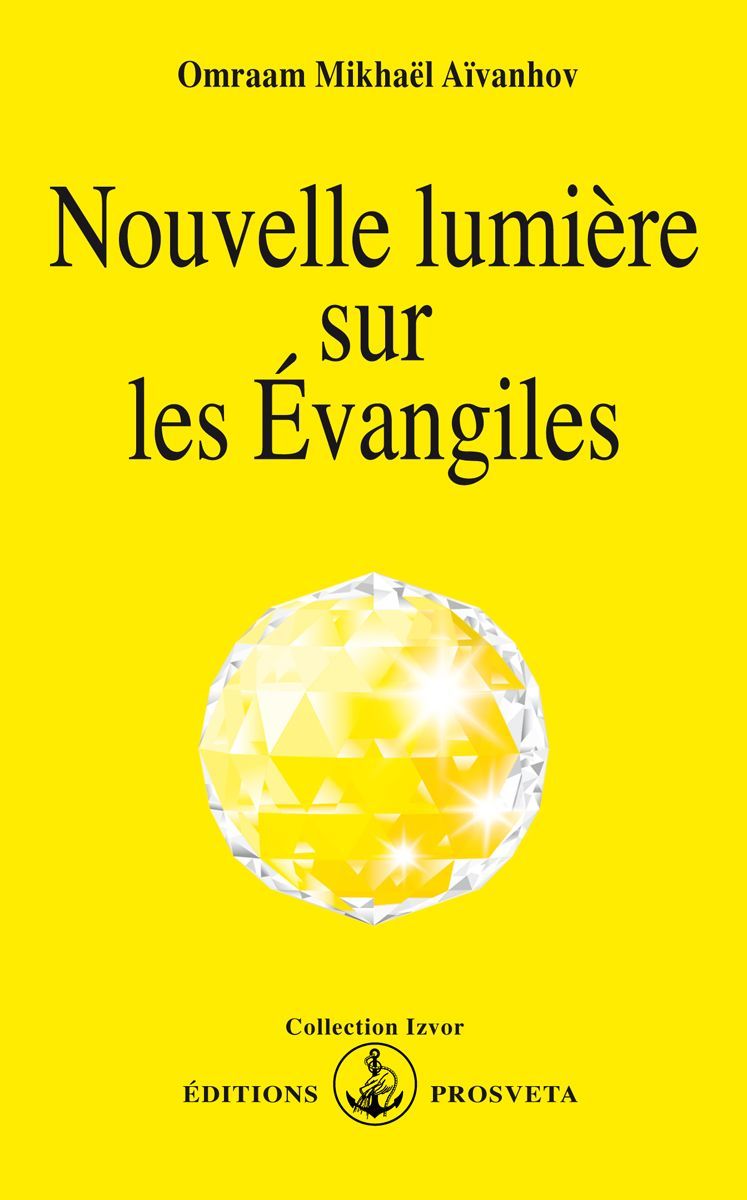 Nouvelle lumière sur les Evangiles